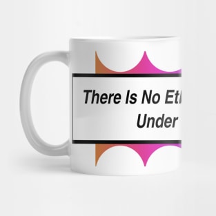 No Ethical Consumption Under Capitalism - Capitalist Mug